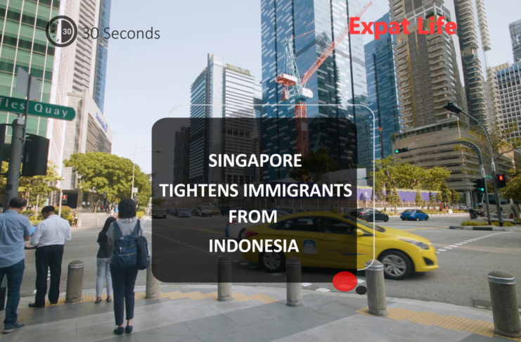 Singapore Tightens Immigrants from Indonesia