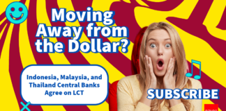 Moving Away from the Dollar? Indonesia, Malaysia, and Thailand Central Banks Agree on LCT LCT on Southeast Asia
